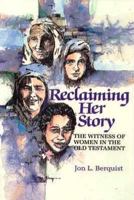 Reclaiming Her Story: The Witness of Women in the Old Testament 0827232128 Book Cover