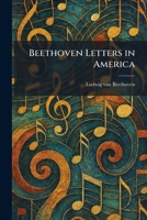 Beethoven Letters in America 1025298810 Book Cover