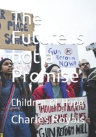 The Future Is Not a Promise: Children of Hope 1549841785 Book Cover