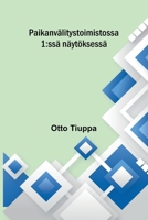 Paikanvälitystoimistossa: 1: ssä näytöksessä (Finnish Edition) 9374596105 Book Cover