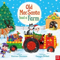 Old MacSanta Had a Farm (Reimagined Rhymes) B0GDZWKCY1 Book Cover