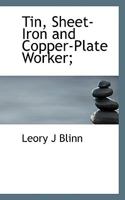 Tin, Sheet-Iron and Copper-Plate Worker; 1017948038 Book Cover