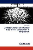 Climate Change and Winter Rice (Boro) Cultivation in Bangladesh 3846587230 Book Cover