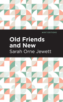 Old Friends and New 1513279858 Book Cover