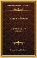 Home Is Home: A Domestic Talk 1164675109 Book Cover