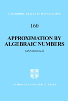 Approximation by Algebraic Numbers 0521045673 Book Cover