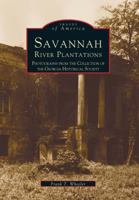 Savannah River Plantations: Photographs from the Collection of the Georgia Historical Society 0738500305 Book Cover