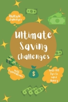 Ultimate Saving challenges: With 100 tips to save money B0BMSN6TKZ Book Cover
