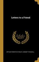 Letters to a Friend 0526974710 Book Cover