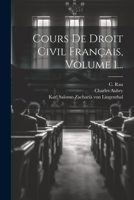 Cours De Droit Civil Français, Volume 1... 1021374326 Book Cover