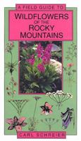 A Field Guide to Wildflowers of the Rocky Mountains (Natural History Guides) 0943972132 Book Cover