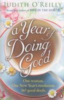 A Year of Doing Good: One Woman, One New Year's Resolution, 365 Good Deeds 0670921130 Book Cover