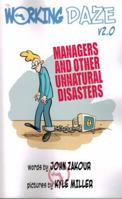 Working Daze: Managers and other unnatural disasters 0975126458 Book Cover