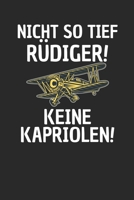Nich so tief Rüdiger! Keine Kapriolen!: Notebook Notizbuch Punktraster Dotgrid Gepunktet A5 I flugzeug I modellflugzeug I Rüdiger Meme I Bruchpilot I Modellbau I Kapriolen (German Edition) 1672427207 Book Cover