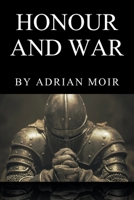 Honour and War B0GYQGR9S6 Book Cover