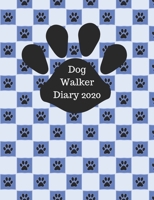 Dog Walker Diary 2020: Appointment diary to record all your dog walking times & client details. Day to a page with hourly slots.Cute paw prints on ... and dog walkers. Blue check paw print design 1693139235 Book Cover