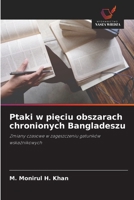 Ptaki w pieciu obszarach chronionych Bangladeszu (Polish Edition) 6208912814 Book Cover