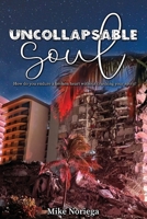 Uncollapsable Soul: How do you endure a broken heart without crushing your spirit? B0C9H226CM Book Cover