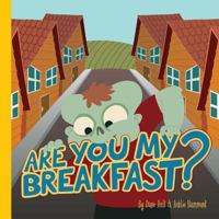 Are You My Breakfast 1482564300 Book Cover