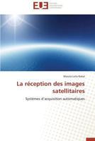 La Ra(c)Ception Des Images Satellitaires 3838183851 Book Cover