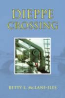 Dieppe Crossing 1436328969 Book Cover