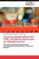 Tecnicas Diagnosticas Rt-PCR y Elisa En Deteccion de Aquabirnavirus 3659037761 Book Cover