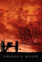 Civil War Stories & Anecdotes 1465365478 Book Cover