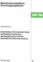 Unmittelbare Versorgungszusage Und Direktversicherung ALS Gestaltungsformen Der Betrieblichen Altersversorgung 3820475923 Book Cover