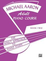 Michael Aaron Adult Piano Course / Book 2 0769237738 Book Cover