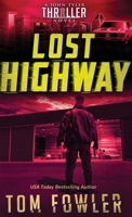 Lost Highway: A John Tyler Thriller 1953603386 Book Cover