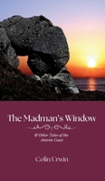 The Madman's Window: & Other Tales of the Antrim Coast 1915075122 Book Cover