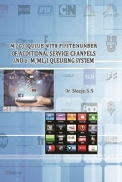 MX/G/1 Queue with Finite Number of Additional Service Channels and a-M/ML/1 Queueing System 035929832X Book Cover