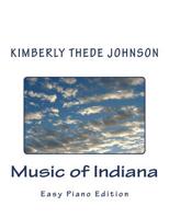Music of Indiana: Easy Piano Edition 1523292350 Book Cover