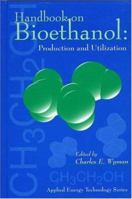 Handbook on Bioethanol: Production and Utilization (Applied Energy Technology Series) 1560325534 Book Cover