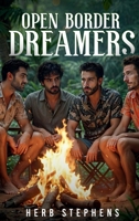 Open Border Dreamers 1966556616 Book Cover