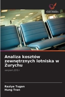 Analiza kosztów zewnetrznych lotniska w Zurychu (Polish Edition) 6630271688 Book Cover