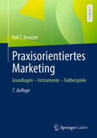 Praxisorientiertes Marketing: Grundlagen – Instrumente – Fallbeispiele (German Edition) 3658517212 Book Cover