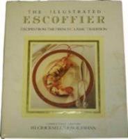 THE ILLUSTRATED ESCOFFIER Recipes from the French Classic Tradition 0706428226 Book Cover
