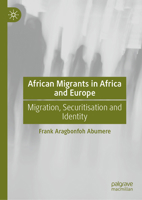 African Migrants in Africa and Europe: Migration, Securitization and Identity 3032064341 Book Cover