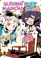 Gushing over Magical Girls: Volume 5 (Manga) (Gushing over Magical Girls (Manga)) 1718339348 Book Cover
