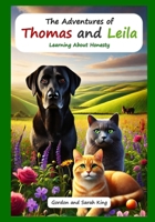 The Adventures of Thomas and Leila Learning About Honesty (The Adventures of Thomas and Leila Learning Morals and Values Series) B0DQY7738R Book Cover