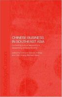 Chinese Business in Southeast Asia: Contesting Cultural Explanations, Researching Entrepreneurship 0415326222 Book Cover