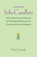 A Year with Sofia Cavalletti: Daily Reflections on the Spiritual and Theological Influences of the Catechesis of the Good Shepherd 1616714093 Book Cover