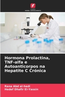 Hormona Prolactina, TNF-alfa e Autoanticorpos na Hepatite C Crónica (Portuguese Edition) 6208594278 Book Cover