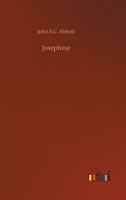 History of Josephine 1515021033 Book Cover