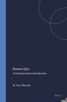 Roman Epic: An Interpretative Introduction (Mnemosyne Supplements) 9004112928 Book Cover