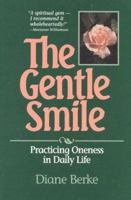 The Gentle Smile: Practicing Oneness in Daily Life 0824514998 Book Cover