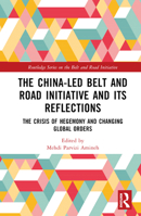 The China-led Belt and Road Initiative and its Reflections 1032188359 Book Cover