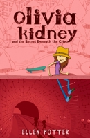 Olivia Kidney and the Secret Beneath the City 0142412635 Book Cover