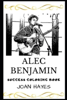 Alec Benjamin Success Coloring Book (Alec Benjamin Coloring Books) 1695793919 Book Cover